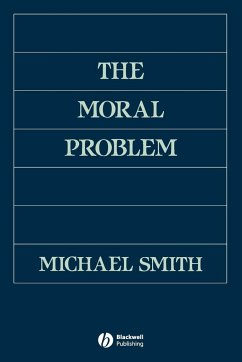 The Moral Problem - Smith, Michael (Monash University, Australia)