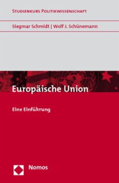 Europäische Union - Schmidt, Siegmar; Schünemann, Wolf J.