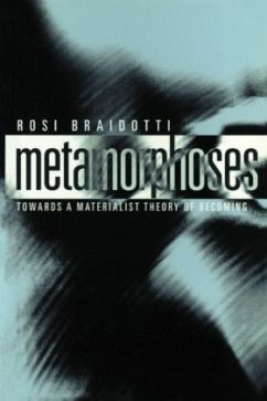 Metamorphoses - Braidotti, Rosi (University of Utrecht)