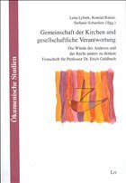 Gemeinschaft der Kirchen und gesellschaftliche Verantwortung - Lybaek, Lena / Raiser, Konrad / Schardien, Stefanie (Hgg.)