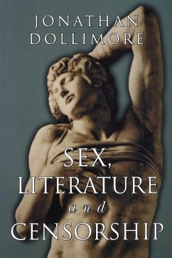 Sex, Literature and Censorship - Dollimore, Jonathan