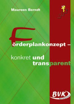 Förderplankonzept - konkret und transparent - Berndt, Maureen