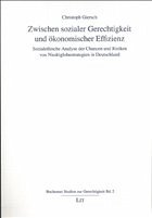 Zwischen sozialer Gerechtigkeit und ökonomischer Effizienz Zwischen sozialer Gerechtigkeit und ökonomischer Effizienz