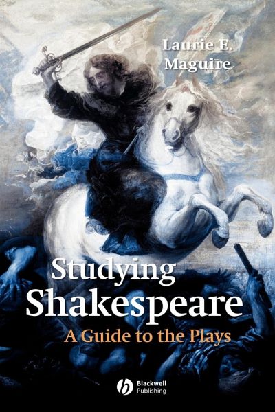 Studying Shakespeare A Guide To The Plays Von Laurie Maguire Englisches Buch B 252 Cher De