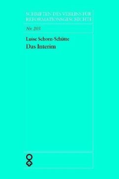 Das Interim 1548/50 - Schorn-Schütte, Luise
