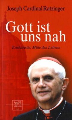 Gott ist uns nah - Ratzinger, Joseph