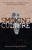 Smoking and Culture: The Archaeology of Tobacco Pipes in Eastern North America