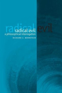 Radical Evil - Bernstein, Richard J.