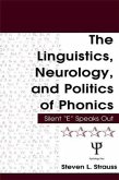 The Linguistics, Neurology, and Politics of Phonics