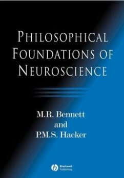 Philosophical Foundations of Neuroscience - Bennett, Maxwell R.; Hacker, Peter M. S.