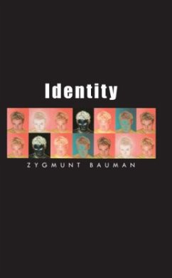 Identity - Bauman, Zygmunt (Universities of Leeds and Warsaw)