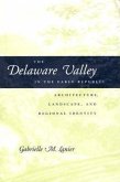 The Delaware Valley in the Early Republic