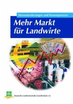 Mehr Markt für Landwirte - DLG (Hrsg.)