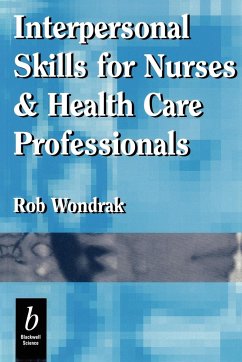 Interpersonal Skills for Nurses and Health Care Professionals - Wondrak, Robert