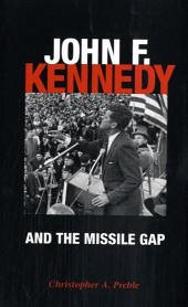 Cover John F. Kennedy and the Missile Gap