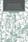 The Renewed, the Destroyed, and the Remade: The Three Thought Worlds of the Iroquois and the Huron, 1609-1650