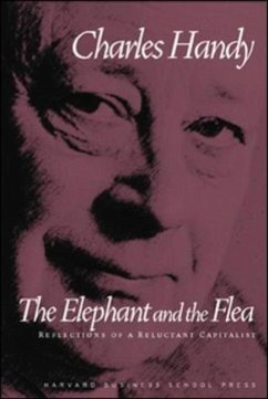 Elephant and the Flea: Reflections of a Reluctant Capitalist - Handy, Charles