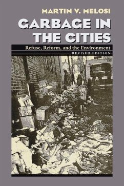 Garbage in the Cities - Melosi, Martin