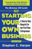 The McGraw-Hill Guide to Starting Your Own Business