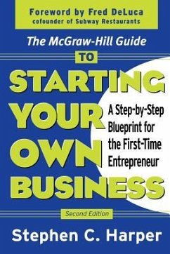 The McGraw-Hill Guide to Starting Your Own Business - Harper, Stephen C