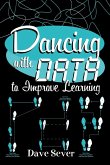 Dancing With Data to Improve Learning