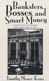 Banksters, Bosses, And Smart Money