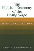 The Political Economy of the Living Wage: A Study of Four Cities