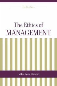 The Ethics of Management - Hosmer, La Rue Tone; Hosmer La, Rue