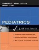 Pediatrics: Just the Facts