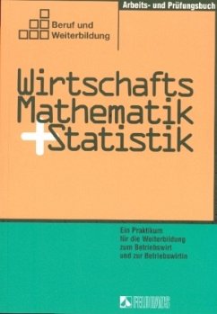 Wirtschaftsmathematik und Statistik, Arbeits- und Prüfungsbuch - Lagemann, Walter