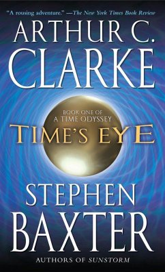 Time's Eye - Clarke, Arthur C.; Baxter, Stephen