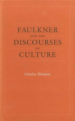 Faulkner and the Discourses of Culture - Hannon, Charles