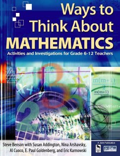 Ways to Think About Mathematics - Benson, Steve; Addington, Susan; Arshavsky, Nina