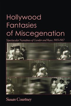 Hollywood Fantasies of Miscegenation - Courtney, Susan
