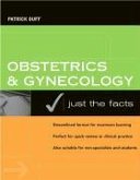 Obstetrics & Gynecology: Just the Facts