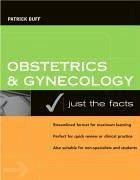 Obstetrics & Gynecology: Just the Facts - Duff, Patrick; Edwards, Rodney K.; Davis, John D.