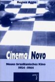 Cinema Novo - Neues brasilianisches Kino 1954 - 1964 Cinema Novo - Neues brasilianisches Kino 1954 - 1964