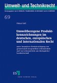 Umweltbezogene Produktkennzeichnungen im deutschen, europäischen und internationalen Recht
