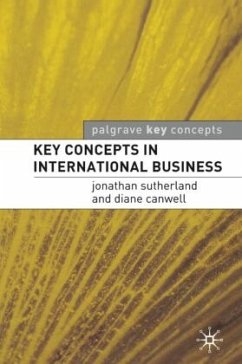 Key Concepts in International Business - Sutherland, Jonathan;Canwell, Diane