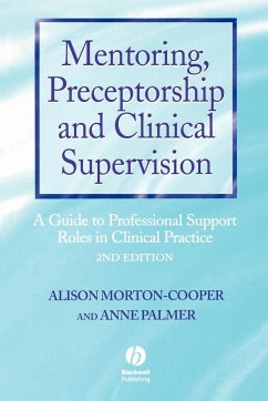 Mentoring, Preceptorship and Clinical Supervision - Morton-Cooper, Alison; Palmer, Anne
