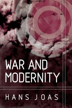 War and Modernity - Joas, Hans
