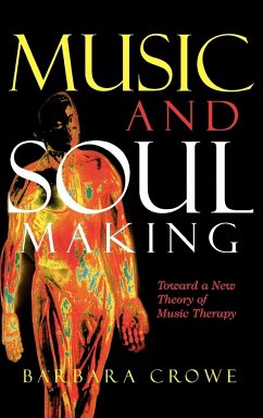 Music and Soulmaking - Crowe, Barbara J.