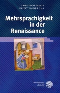 Mehrsprachigkeit in der Renaissance - Maaß, Christiane / Volmer, Annett (Hgg.)