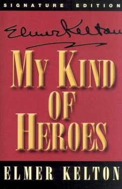 My Kind of Heroes - Kelton, Elmer