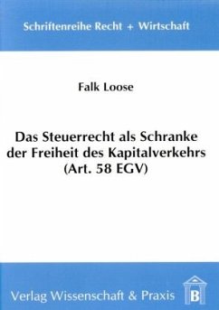 Cover Das Steuerrecht als Schranke der Freiheit des Kapitalverkehrs (Art. 58 EGV).