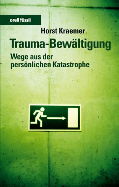 Trauma-Bewältigung - Kraemer, Horst