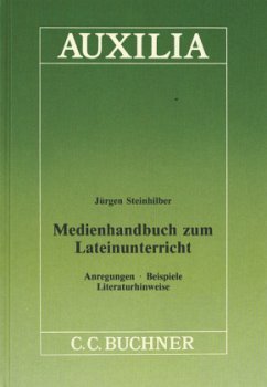 Medienhandbuch zum Lateinunterricht - Steinhilber, Jürgen