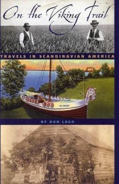 On the Viking Trail: Travels in Scandinavian America - Lago, Don