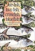 One Fish, Two Fish, Crawfish, Bluefish: The Smithsonian Sustainable Seafood Cookbook