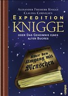 Expedition Knigge - Knigge, Alexander Frhr. von; Cornelsen, Claudia